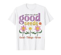 Camiseta de margarita con frase positiva para niñas, cita de buenas semillas Camiseta