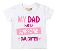 Camiseta de mi papá ha un impresionante hija para bebé disponible en tamaños 0 - 6 meses a 14 - 15 años varios colores Fathers Day blanco blanco Talla:9-11 años