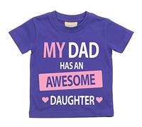Camiseta de mi papá ha un impresionante hija para bebé disponible en tamaños 0 - 6 meses a 14 - 15 años varios colores Fathers Day morado morado Talla:7-8 Years