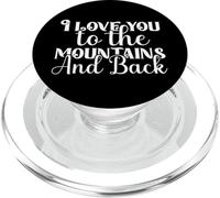 Camiseta de montaña - I Love You To The Mountain and Back - Camping PopSockets PopGrip para MagSafe