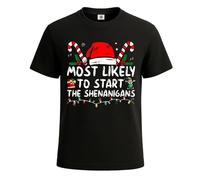Camiseta de Navidad para hombre con la frase "Most Likely to Start All The Shenanigan", Estampado en T negro y blanco, XXL