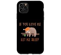 Camiseta de perezoso If You Love Me Let Me Sleep Carcasa para iPhone 11 Pro Max