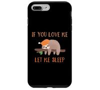 Camiseta de perezoso If You Love Me Let Me Sleep Carcasa para iPhone 7 Plus/8 Plus