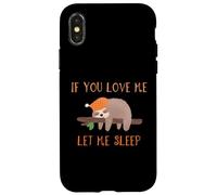 Camiseta de perezoso If You Love Me Let Me Sleep Carcasa para iPhone X/XS