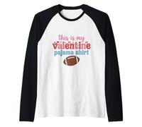 Camiseta de Pijama Divertida de fútbol Americano This is My Valentine Camiseta Manga Raglan