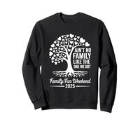 Camiseta de reunión Familiar Ain't No Family Like The One I Got 2025 Sudadera