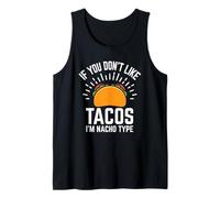 Camiseta de Taco If You Don't Like Tacos I'm Nacho Type Camiseta sin Mangas