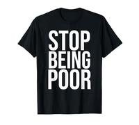 Camiseta de tirantes Stop Being Poor para hombre y mujer Camiseta