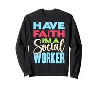 Camiseta De Trabajador Social Have Faith I´m A Trabajo Sudadera