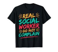 Camiseta De Trabajador Social Real Worker Do Not Complain Camiseta gráfica económica