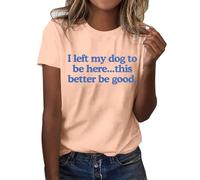 Camiseta de verano para mujer con texto en alemán "Ich Habe Meinen Hund Hier gellassen, das ist besser wenn es gut ist. Funny T-Shirt mit dem Aufdruck "Ich Habe Meinen Hund hier gelassen"., naranja