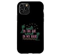 Camiseta de Verano Salt in The Air Sand in My Hair Beach Carcasa para iPhone 11 Pro