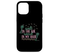 Camiseta de Verano Salt in The Air Sand in My Hair Beach Carcasa para iPhone 12/12 Pro