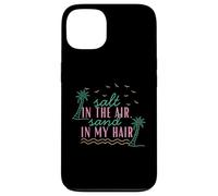 Camiseta de Verano Salt in The Air Sand in My Hair Beach Carcasa para iPhone 13