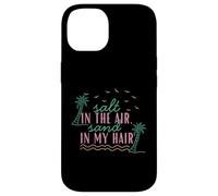 Camiseta de Verano Salt in The Air Sand in My Hair Beach Carcasa para iPhone 14