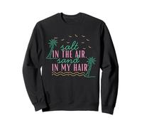 Camiseta de Verano Salt in The Air Sand in My Hair Beach Sudadera