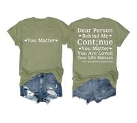 Camiseta Dear Person Behind Me Continue You Matter You are Loved Your Life Matters Dear Person Behind Me, verde oliva, L