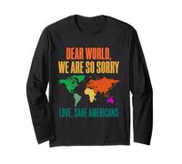 Camiseta Dear World We Are So Sorry For Americans Manga Larga