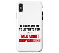 Camiseta Deportiva con Texto en inglés I Only Want To Talk About Bodybuilding Sports Carcasa para iPhone X/XS