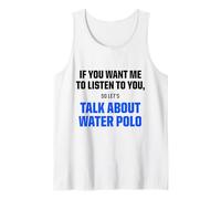 Camiseta Deportiva con Texto en inglés I Only Want To Talk About Waterpolo Camiseta sin Mangas