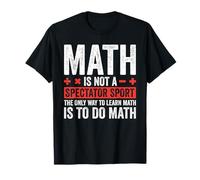 Camiseta deportiva Math Is Not A Spectator - Divertido regalo para amantes de las matemáticas Camiseta