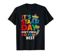 Camiseta Día STAAR No Te Estreses Da Lo Mejor Profesor Camiseta