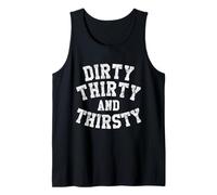 Camiseta Dirty Thirty and Thirsty 30th Birthday Camiseta sin Mangas