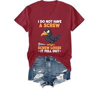 Camiseta divertida con cuello en V con texto en inglés "I Do Not Have A Screw Loose It Fell Out", Burdeos, L