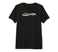 Camiseta Divertida con diseño de ansiedad Don't Overthink It Camiseta Premium