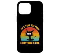 Camiseta Divertida con diseño de Gato Negro con Texto en inglés It's Fine I'm Fine Everything Carcasa para iPhone 16 Pro MAX