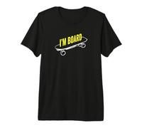 Camiseta Divertida con Estampado de Humor y Juego de Palabras con Texto en Forma de monopatín I'm Board Camiseta Premium