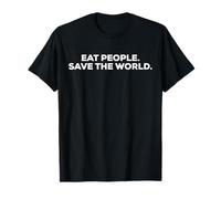 Camiseta divertida con texto en inglés "Eat People Save The World Camiseta