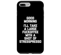 Camiseta divertida con texto en inglés "Good Morning, I'll Take A Large Fuckoffee.. Carcasa para iPhone 7 Plus/8 Plus