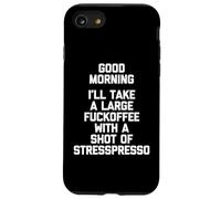 Camiseta divertida con texto en inglés "Good Morning, I'll Take A Large Fuckoffee.. Carcasa para iPhone SE (2020) / 7 / 8