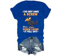 Camiseta divertida con texto en inglés "I Do Not Have A Screw Loose It Fell Out", azul real, L