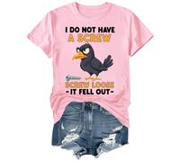 Camiseta divertida con texto en inglés "I Do Not Have A Screw Loose It Fell Out", rosa, L