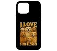 Camiseta Divertida con Texto en inglés I Love Dumb Blondes para Amantes de los Perros Golden Retriever Carcasa para iPhone 16 Pro MAX