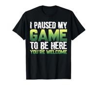 Camiseta Divertida con Texto en inglés I Paused My Game To Be Here para niños Camiseta