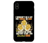 Camiseta Divertida con Texto en inglés I Wouldn't Do A Lot for Turkey or Ham Deviled Eggs Carcasa para iPhone XS MAX