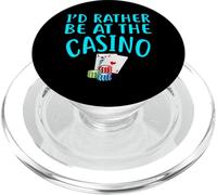 Camiseta Divertida con Texto en inglés I'D Rather Be At The Casino PopSockets PopGrip para MagSafe