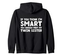 Camiseta Divertida con Texto en inglés If You Think I'm Smart Meet My Twin Sister Sudadera con Capucha