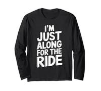 Camiseta Divertida con Texto en inglés I'm Just Along For The Ride Manga Larga