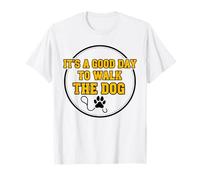 Camiseta Divertida con Texto en inglés It's A Good Day To Walk The Dog para Hombres y Mujeres Camiseta