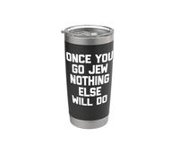 Camiseta divertida con texto en inglés "Once You Go Jew Nothing Else Will Do" Vaso térmico de acero inoxidable de doble pared
