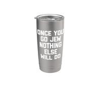 Camiseta divertida con texto en inglés "Once You Go Jew Nothing Else Will Do" Vaso térmico de acero inoxidable de doble pared