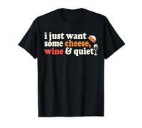 Camiseta divertida con texto «I Just Want Some Cheese Wine & Quiet» para el Día del Queso Camiseta