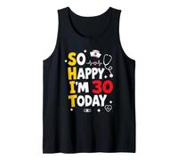 Camiseta Divertida de 30 cumpleaños con Texto en inglés So Happy I'm 30 Today Nurse Camiseta sin Mangas