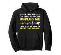 Camiseta Divertida de computadora Geek - If I'm Ever On Life Support Sudadera con Capucha