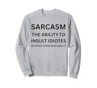 Camiseta divertida de cumpleaños Sarcasm The Ability To Insult Idiots Sudadera