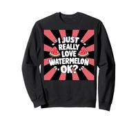 Camiseta divertida de frutas de verano con texto en inglés "I Just Really Love Watermelon Ok Sudadera